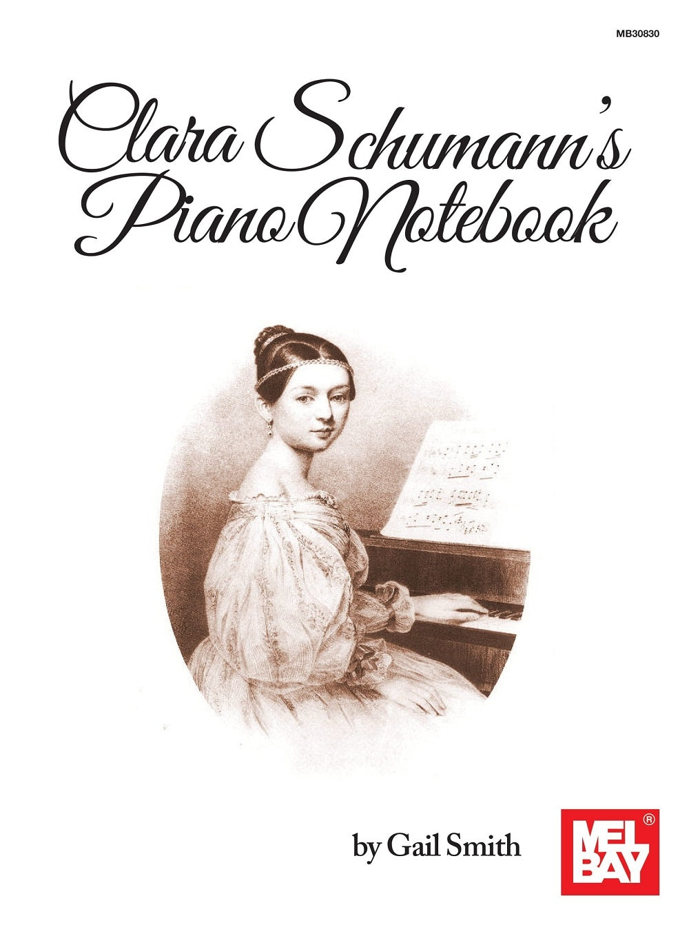Clara Schumann's Piano Notebook by Gail Smith