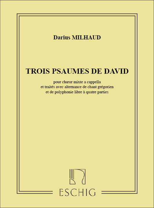 Milhaud Trois Psaumes de David SATB Esc