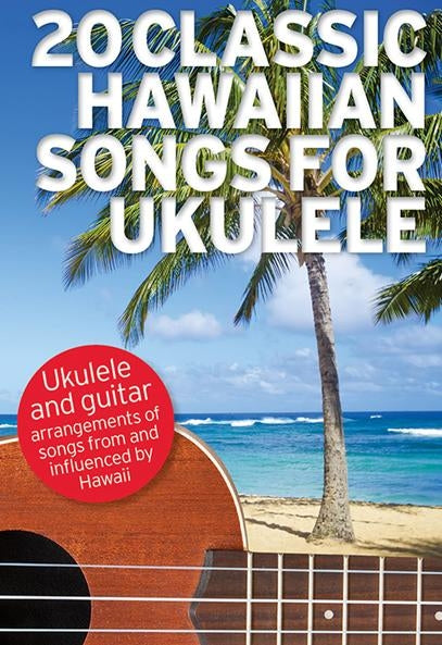 20 Classic Hawaiian Songs Ukulele AM