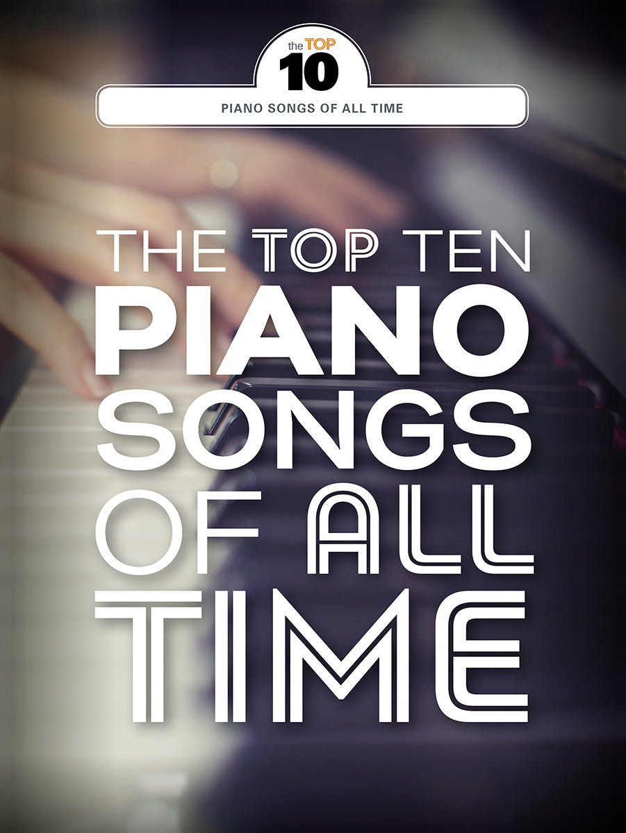 Top Ten Piano Songs Of All Time