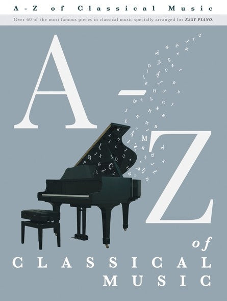 A-Z of Classical Music Easy Pno AM