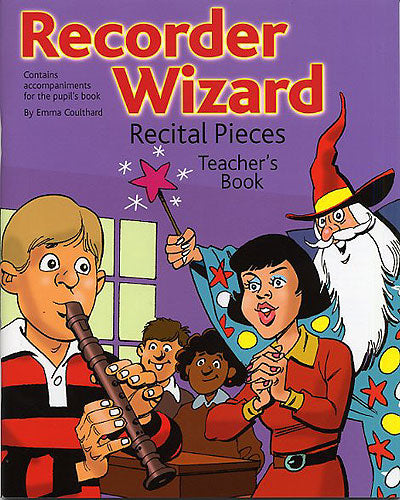 Recorder Wizard Recital Pieces Teach Bk