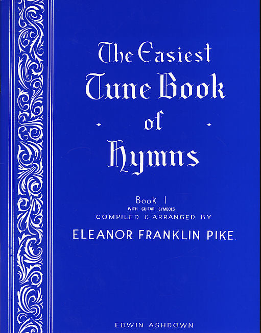 Easiest Tune Book of Hymns Bk1 Pike