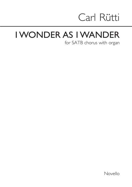 Rutti I Wonder As I Wander SATB+Org NOV
