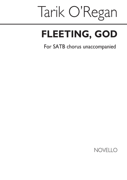 ORegan Fleeting, God SATB NOV