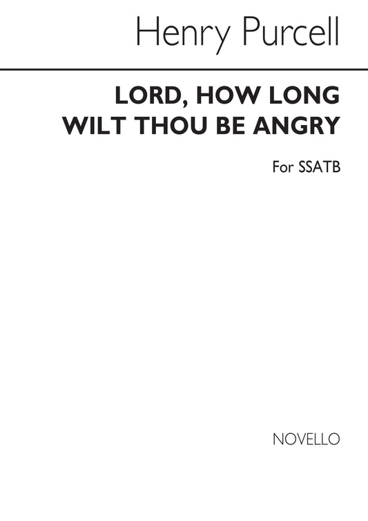 Purcell Lord how long wilt thou be angr