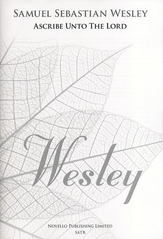 Wesley Ascribe Unto The Lord SATB/Org N