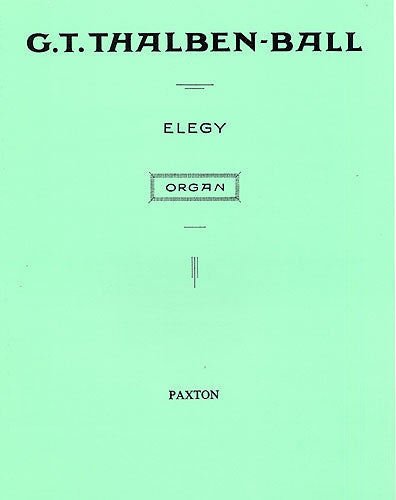 Thalben-Ball Elegy Organ Paxton