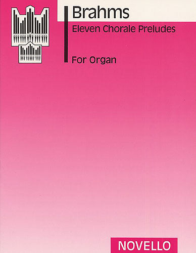 Brahms Eleven Choral Preludes for Organ