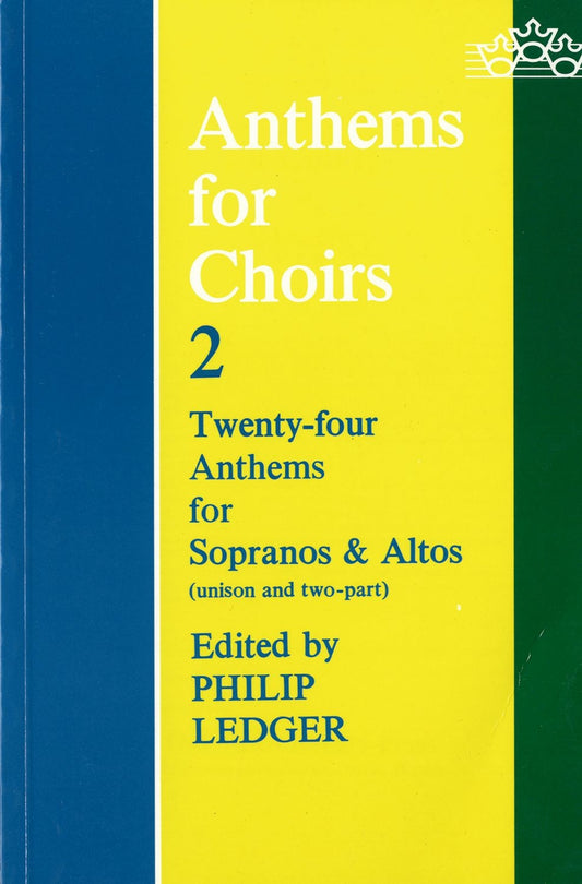 Anthems for Choirs 2 Sop&Altos Ledger
