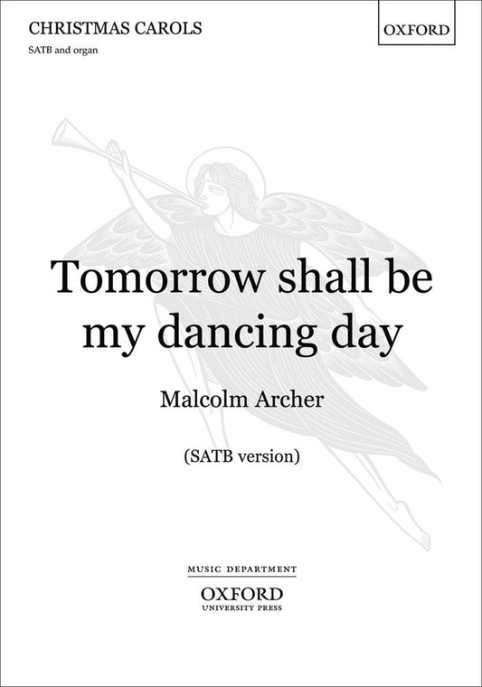 Archer Tomorrow Shall be my Dancing Day