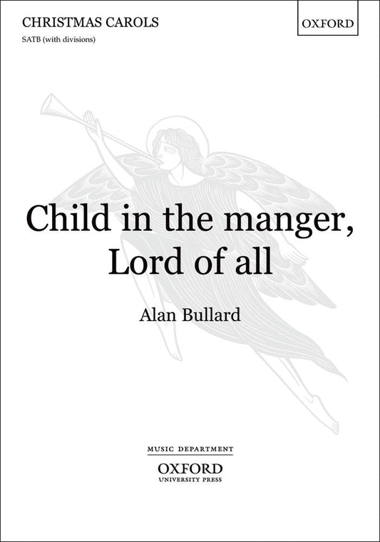 Bullard Child In The Manger SATB OXF