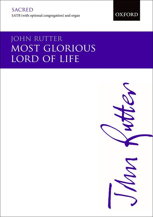 Rutter Most Glorious Lord of Life SATB