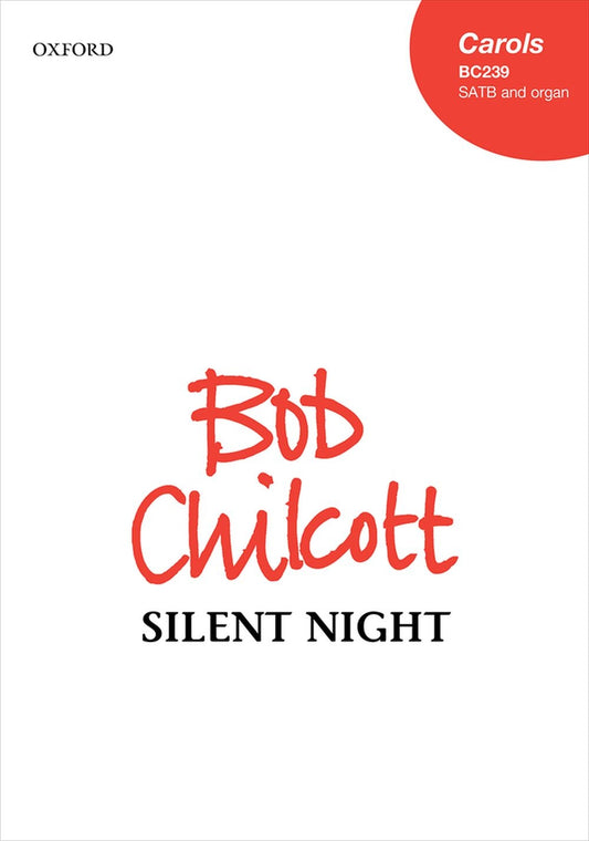 Chilcott Silent Night Carols SATB & Org