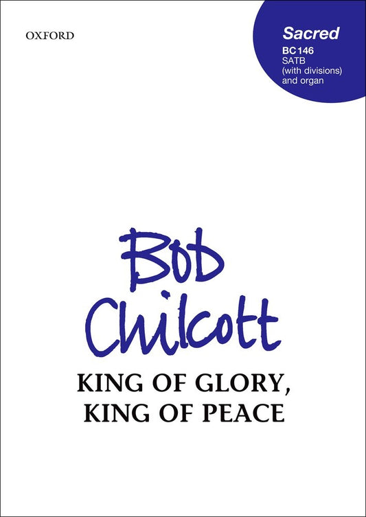 Chilcott King of Glory King of Peace SA