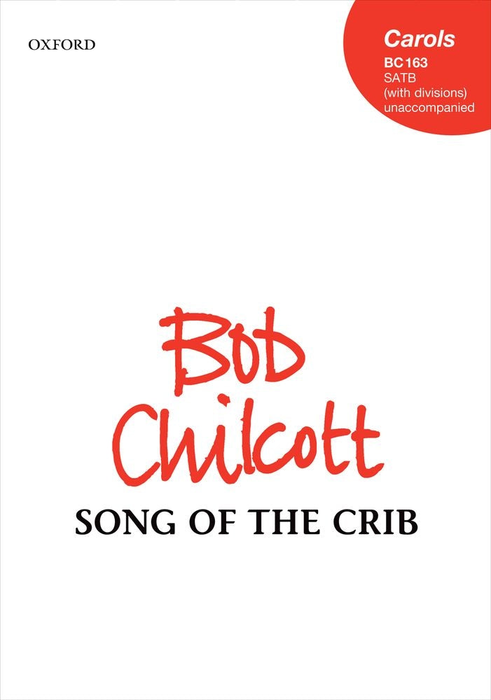Chilcott Song of the Crib SATB OUP