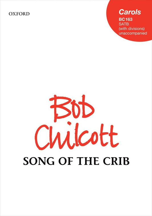 Chilcott Song of the Crib SATB OUP