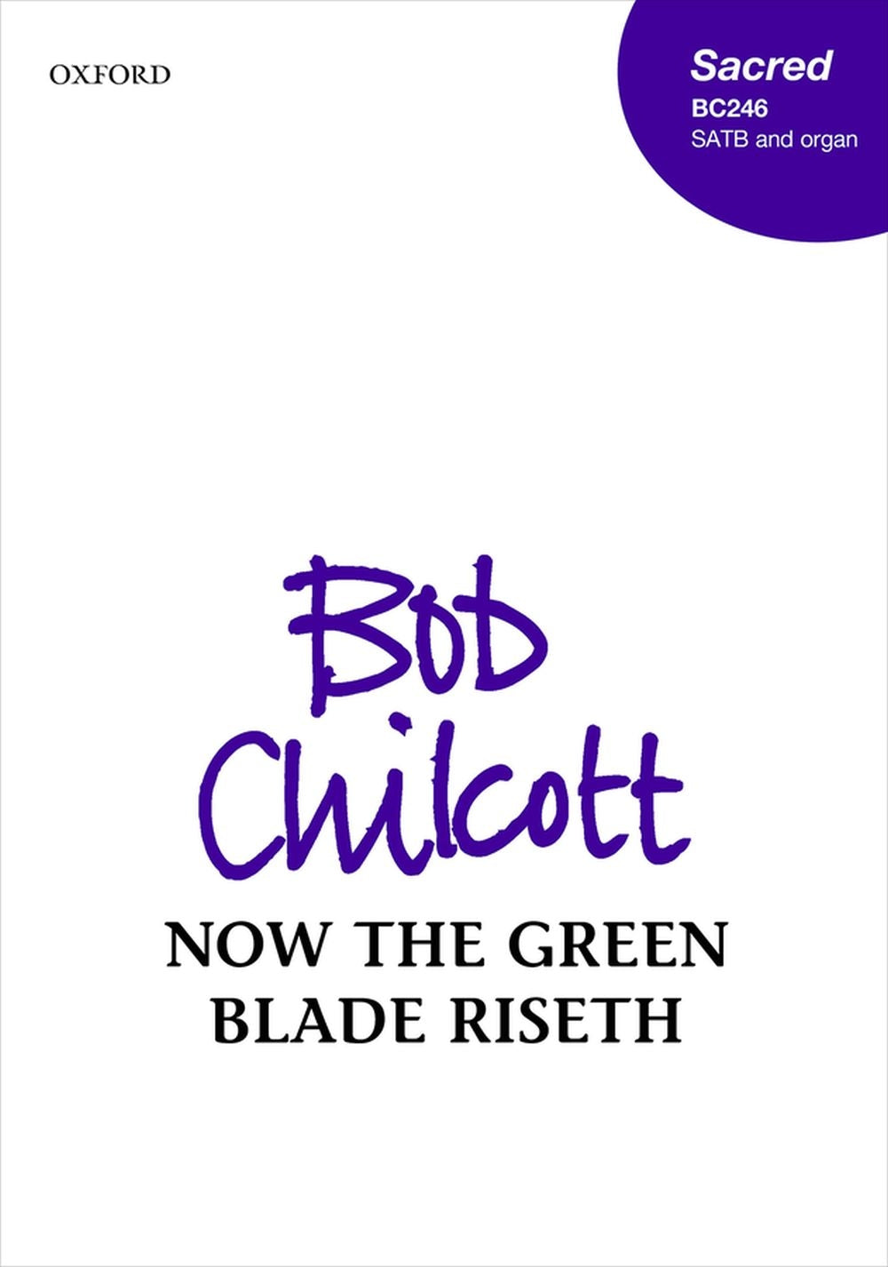 Chilcott Now the Green Blade Riseth Sac