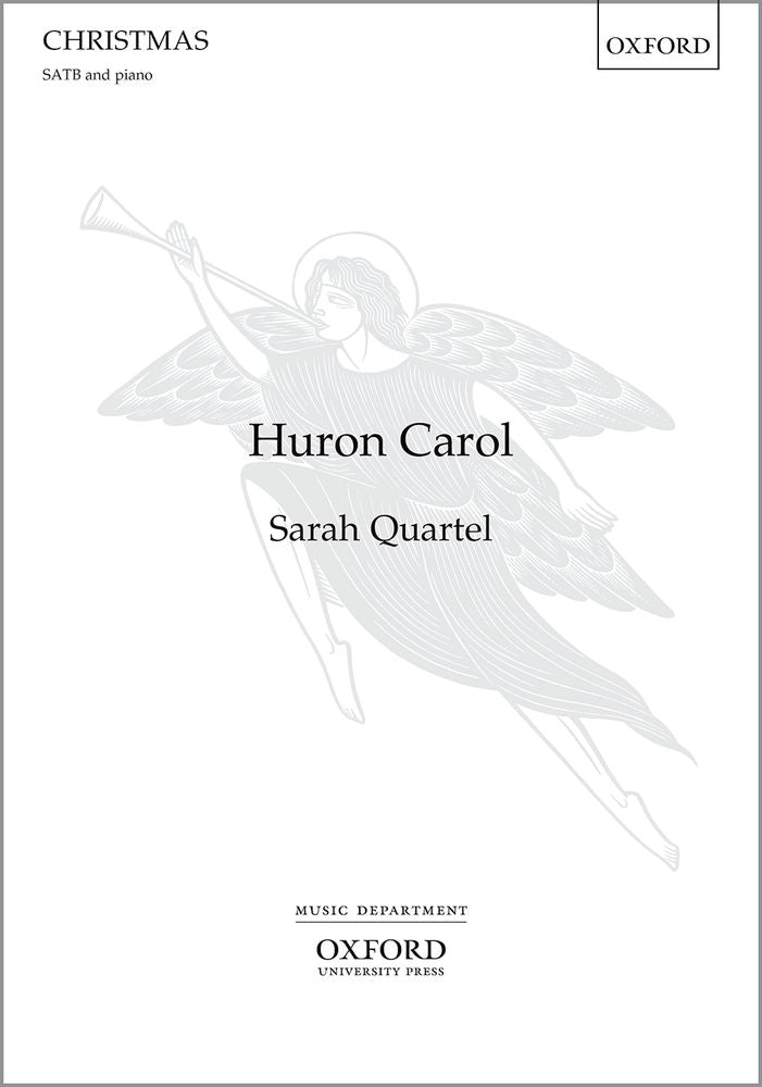 Quartel Huron Carol SATB&Pno OUP