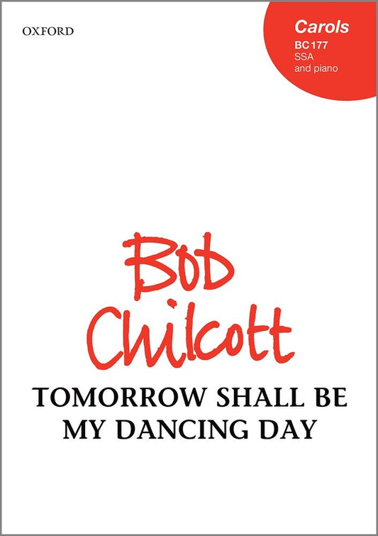 Chilcott Tomorrow Shall Be My Dancing D