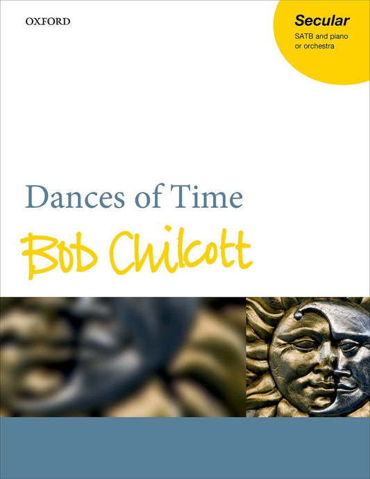 Chilcott Dance Of Time SATB OUP