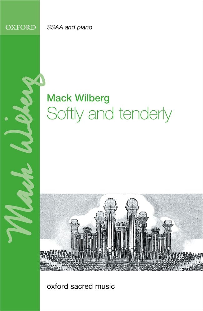 Wilberg Softly and Tenderly SSAA + Pno