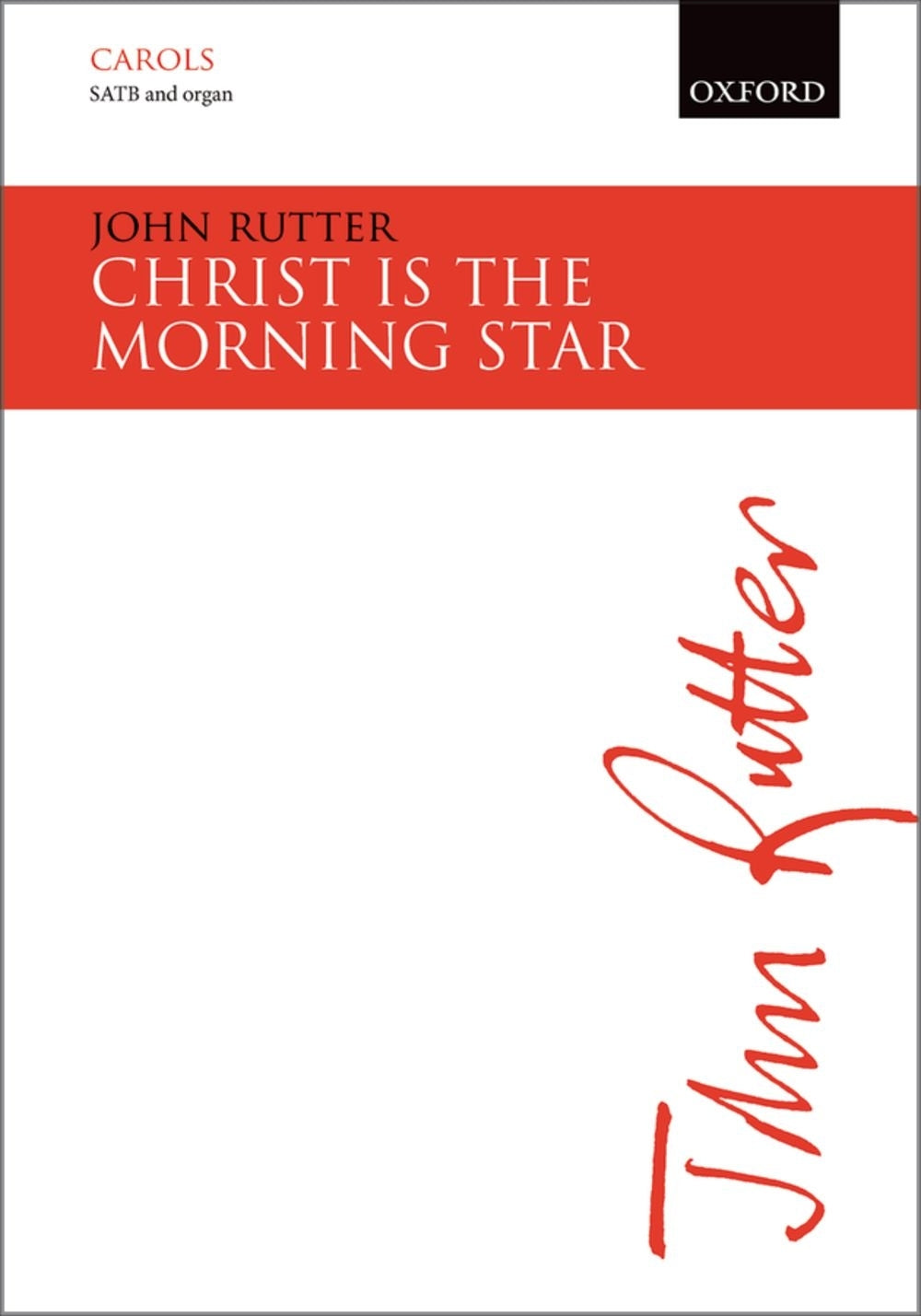 Rutter Christ is the Morning Star SATB&