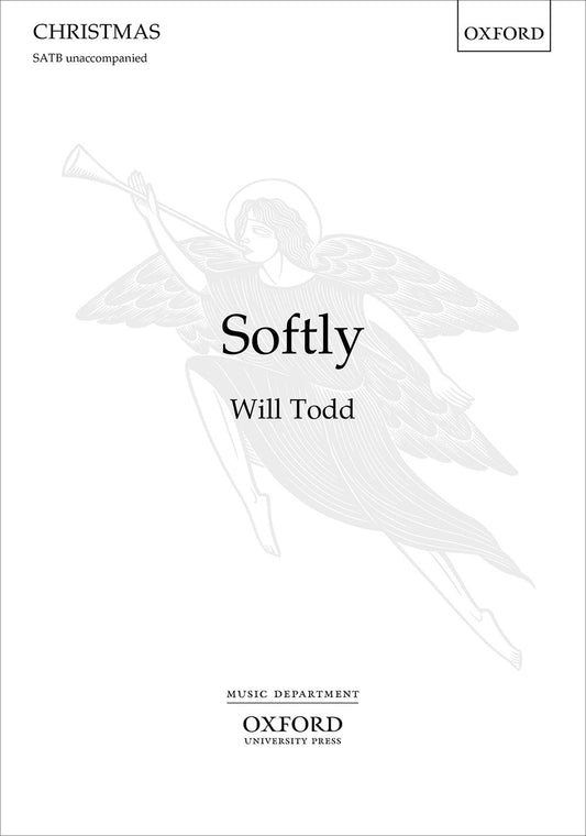 Todd Softly SATB OUP