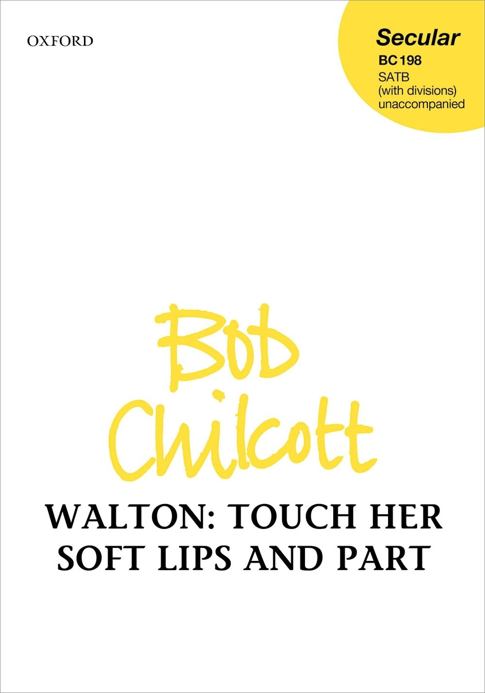 Chilcott Touch Her Soft Lips&Part SATB