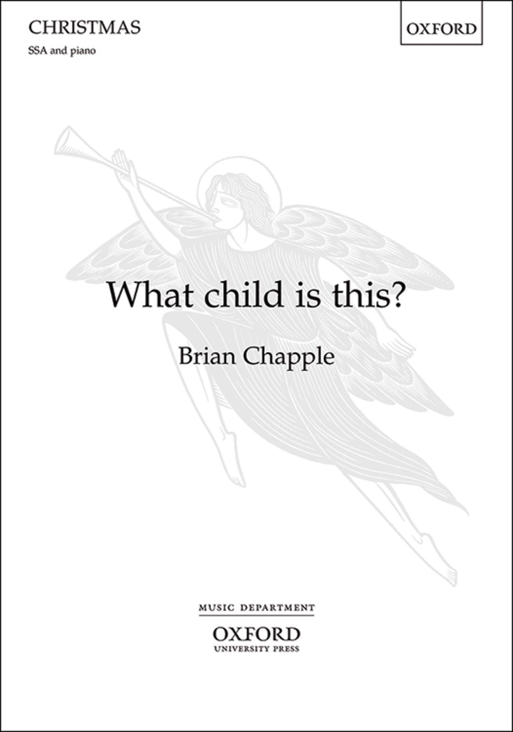 Chapple What Child Is This SSA OUP W191