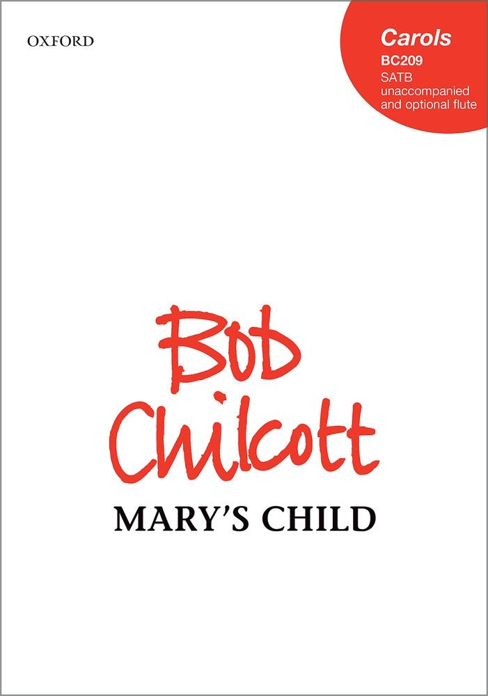 Chilcott Marys Child SATB OUP