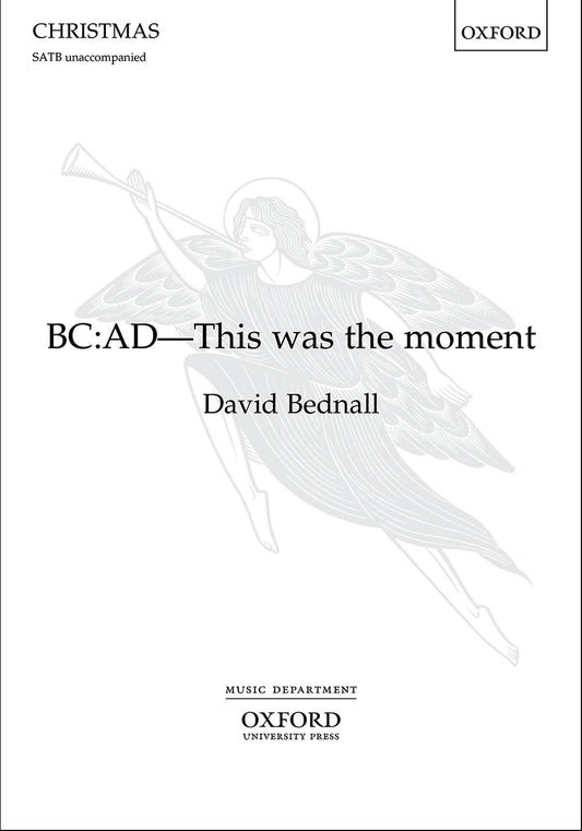Bednall This Was The Moment BCAD SATB