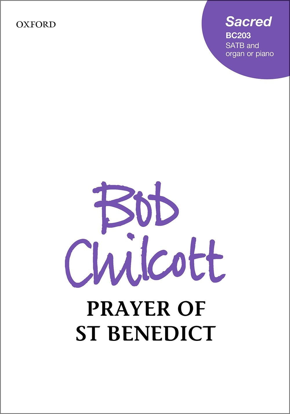 Chilcott Prayer of St Benedict SATB OUP