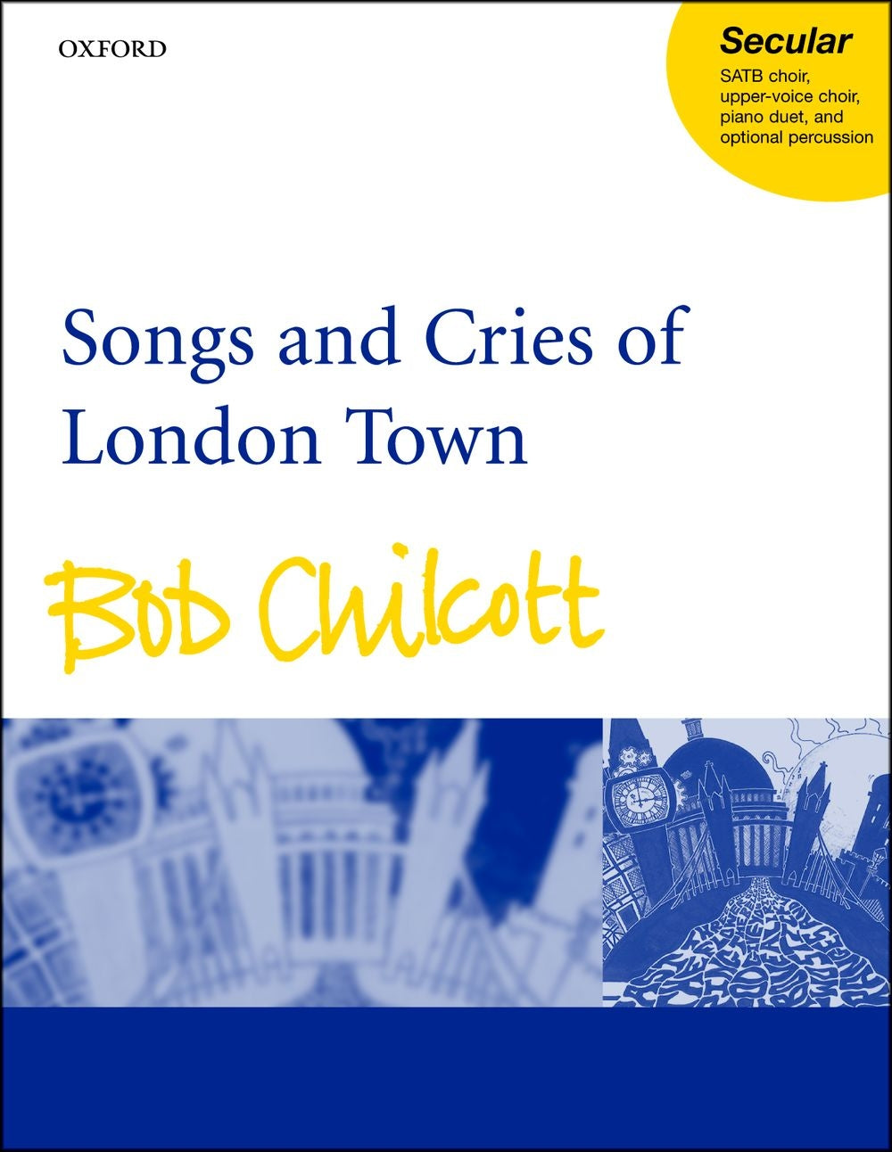 Chilcott Songs and Cries of London Town