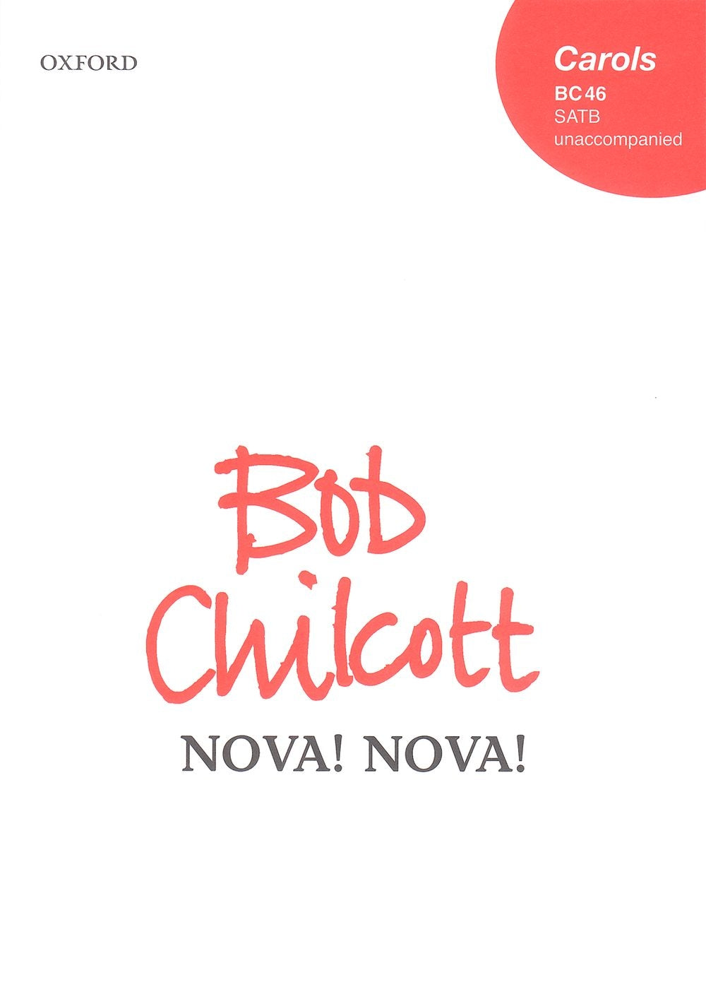 Chilcott Nova Nova! SATB