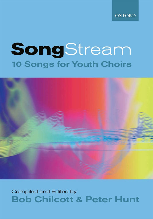 Songstream 1 Youth Choirs Chilcott/Hunt