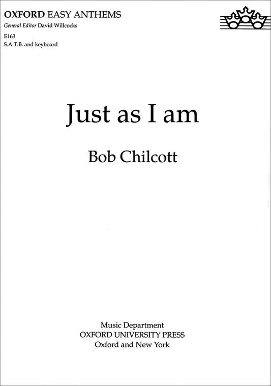 Chilcott Just As I Am SATB