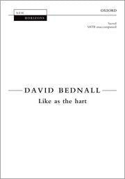 Bednall Like As The Hart SATB OUP