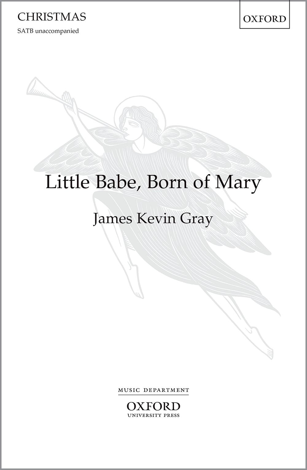 Gray Little Babe Born of Mary SATB OUP