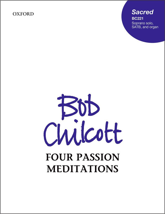 Chilcott Four Passion Meditations Sop S