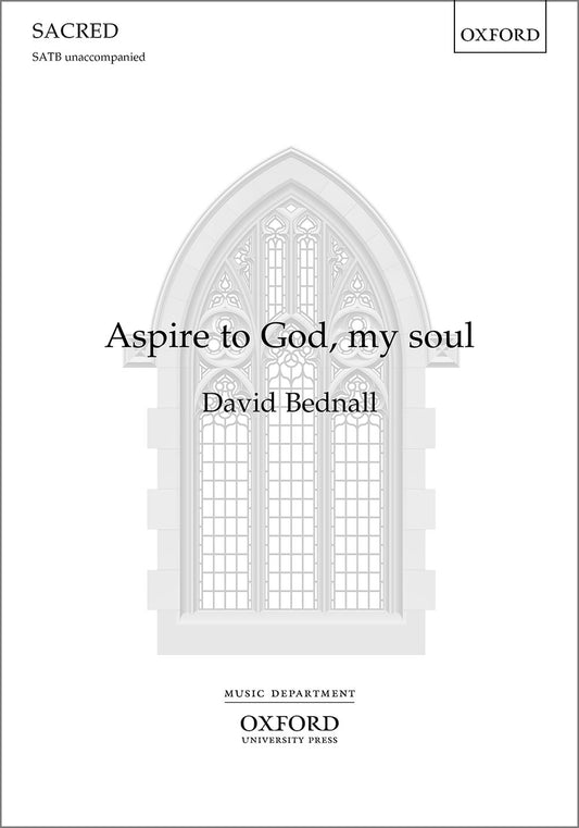 Bednall Aspire to God my soul SATB OUP