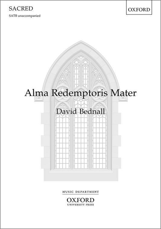 Bednall Alma Redemptoris Mater SATB OUP