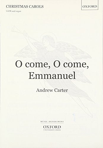 O Come O Come Emmanuel SATB Carter OUP