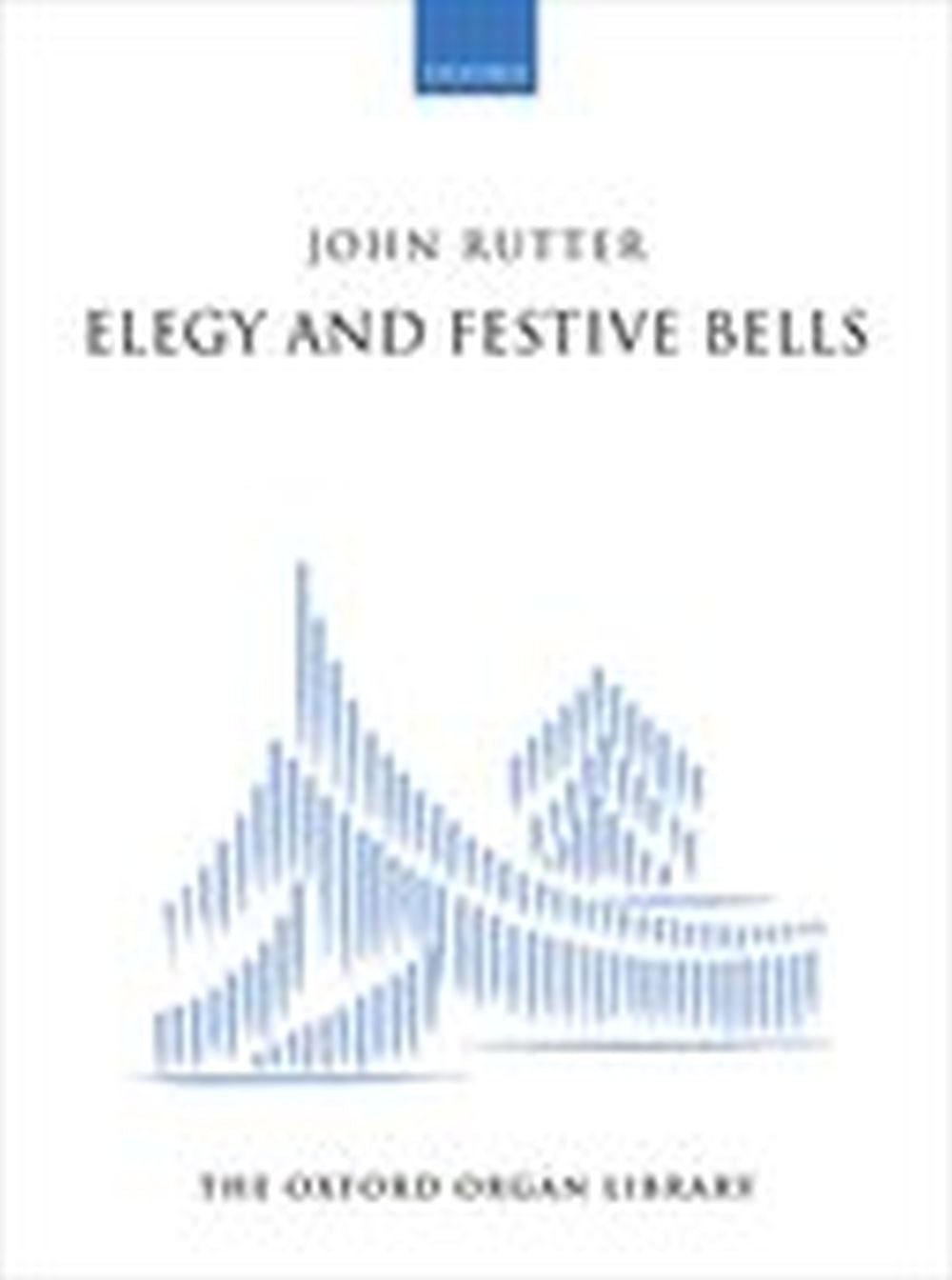 Rutter Elegy and Festive Bells Organ OU