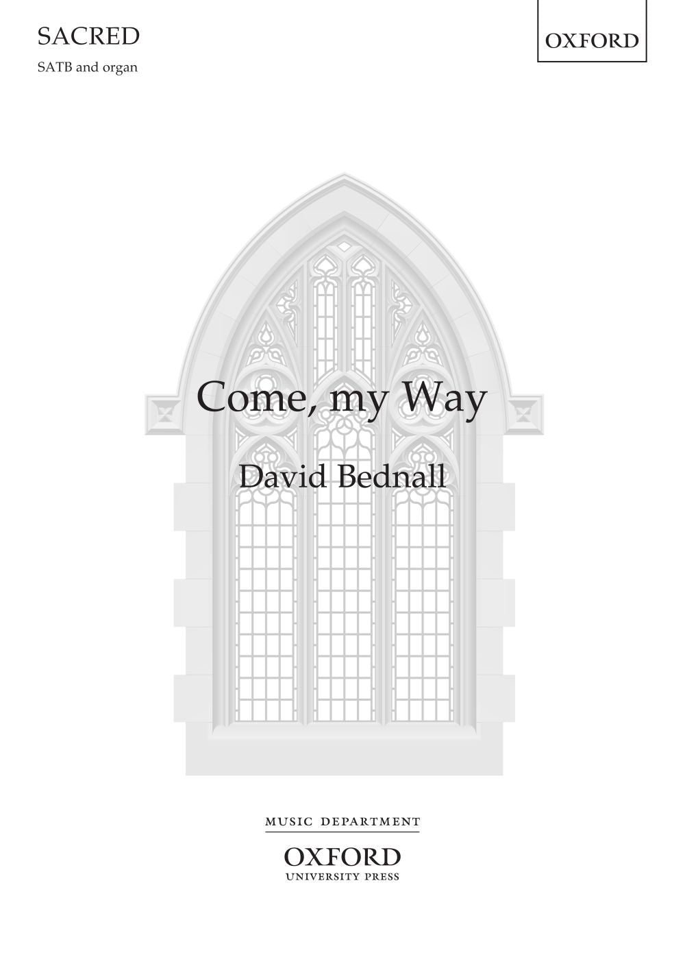 Bednall Come, My Way SATB & Organ X756