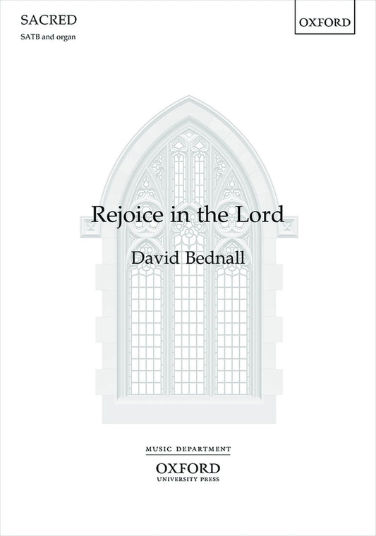 Bednall Rejoice in the Lord SATB X799