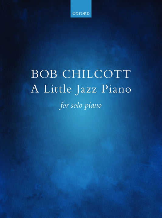 Chilcott A Little Jazz Piano OUP