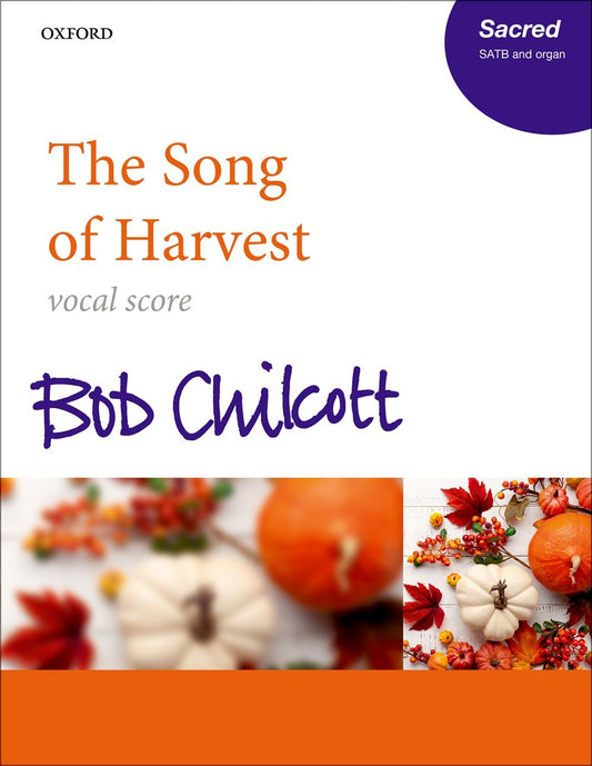 Chilcott The Song of Harvest V/S SATB O