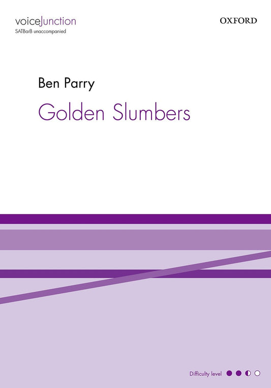 Parry Ben Golden Slumbers SATBarB OUP