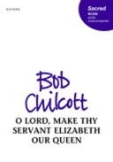 Chilcott SATB O Lord Make Serv Queen